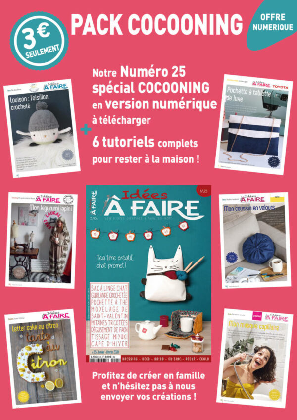 Pack cocooning : Idées à Faire n°25 version numérique + 6 tutoriels pour rester à la maison