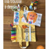 Ma trousse à dessin (IAF-17)Tuto en PDF
